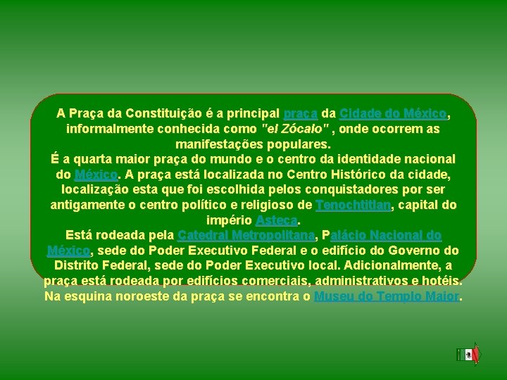 A Praça da Constituição é a principal praça da Cidade do México, informalmente conhecida