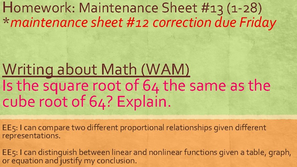 Homework: Maintenance Sheet #13 (1 -28) *maintenance sheet #12 correction due Friday Writing about
