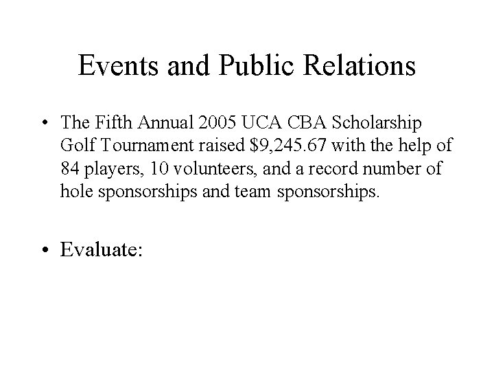 Events and Public Relations • The Fifth Annual 2005 UCA CBA Scholarship Golf Tournament