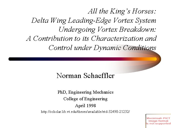 All the King’s Horses: Delta Wing Leading-Edge Vortex System Undergoing Vortex Breakdown: A Contribution