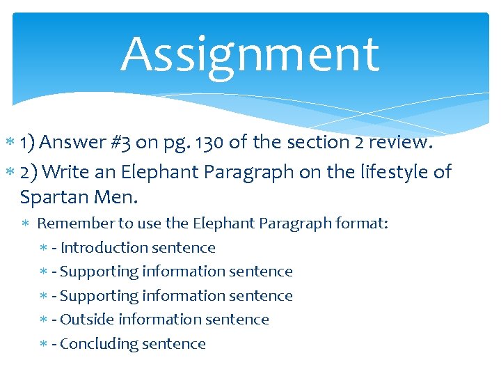 Assignment 1) Answer #3 on pg. 130 of the section 2 review. 2) Write