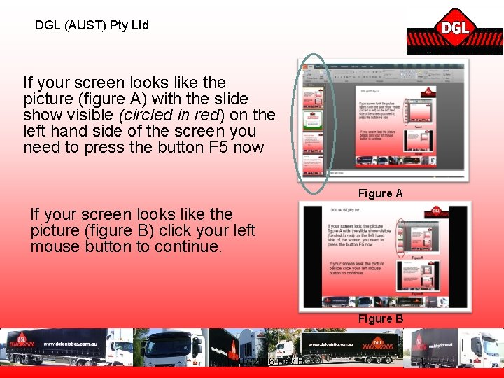 DGL (AUST) Pty Ltd If your screen looks like the picture (figure A) with