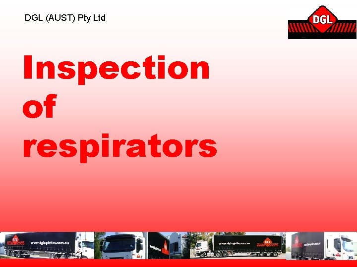 DGL (AUST) Pty Ltd Inspection of respirators 6/9/2021 11 