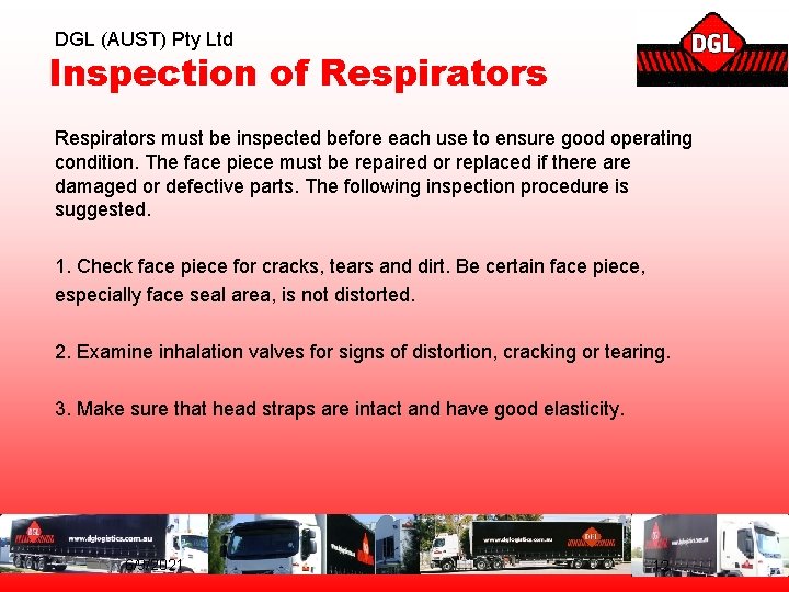 DGL (AUST) Pty Ltd Inspection of Respirators must be inspected before each use to