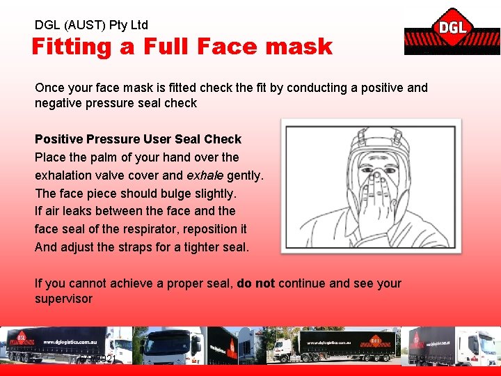 DGL (AUST) Pty Ltd Fitting a Full Face mask Once your face mask is