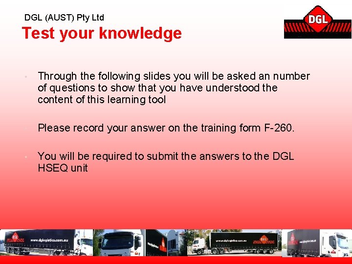 DGL (AUST) Pty Ltd Test your knowledge • Through the following slides you will