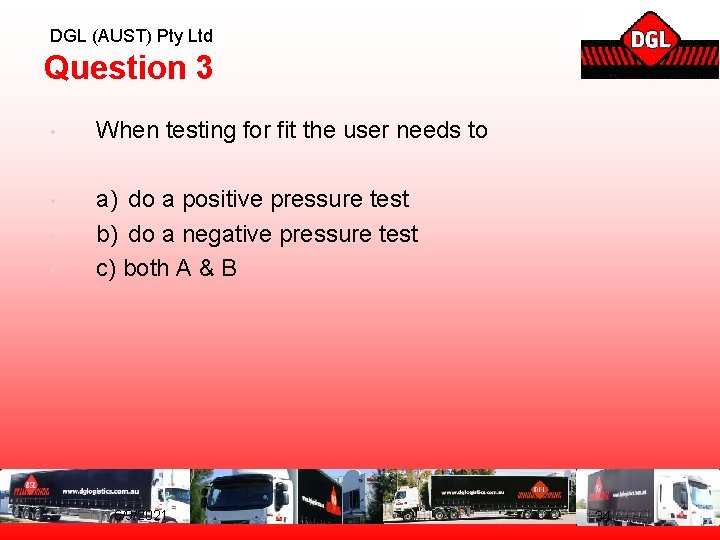 DGL (AUST) Pty Ltd Question 3 • When testing for fit the user needs