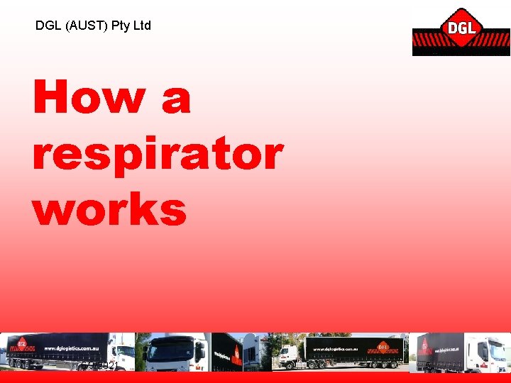 DGL (AUST) Pty Ltd How a respirator works 6/9/2021 5 