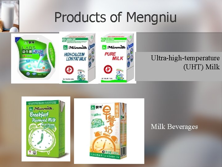 Products of Mengniu Ultra-high-temperature (UHT) Milk Beverages 