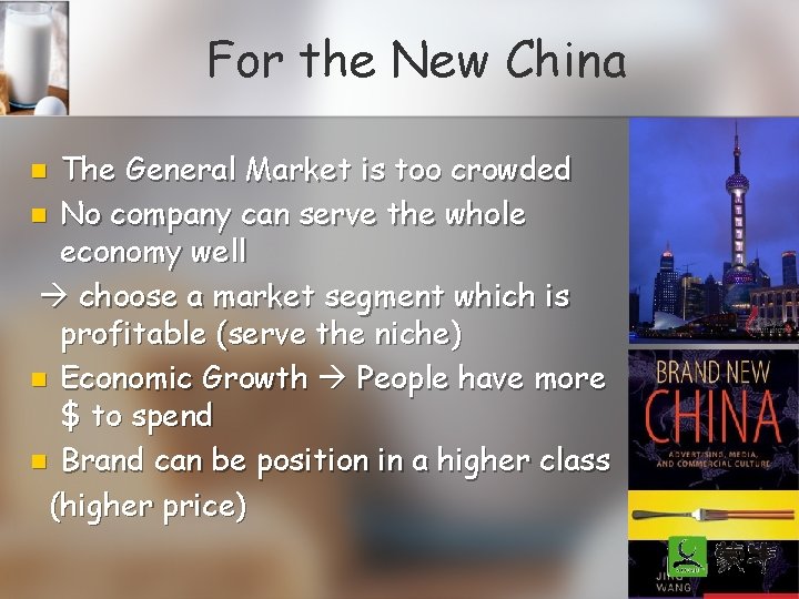 For the New China The General Market is too crowded n No company can