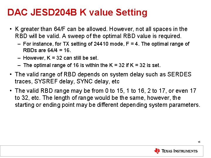 DAC JESD 204 B K value Setting • K greater than 64/F can be
