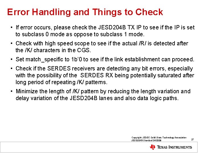 Error Handling and Things to Check • If error occurs, please check the JESD