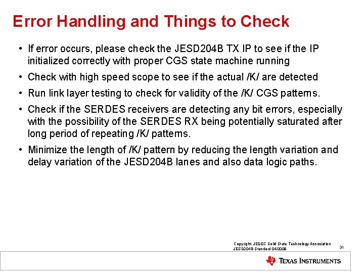 Error Handling and Things to Check • If error occurs, please check the JESD