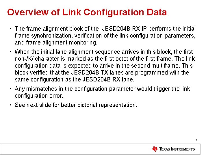 Overview of Link Configuration Data • The frame alignment block of the JESD 204
