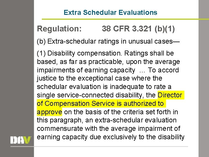 Extra Schedular Evaluations Regulation: 38 CFR 3. 321 (b)(1) (b) Extra-schedular ratings in unusual