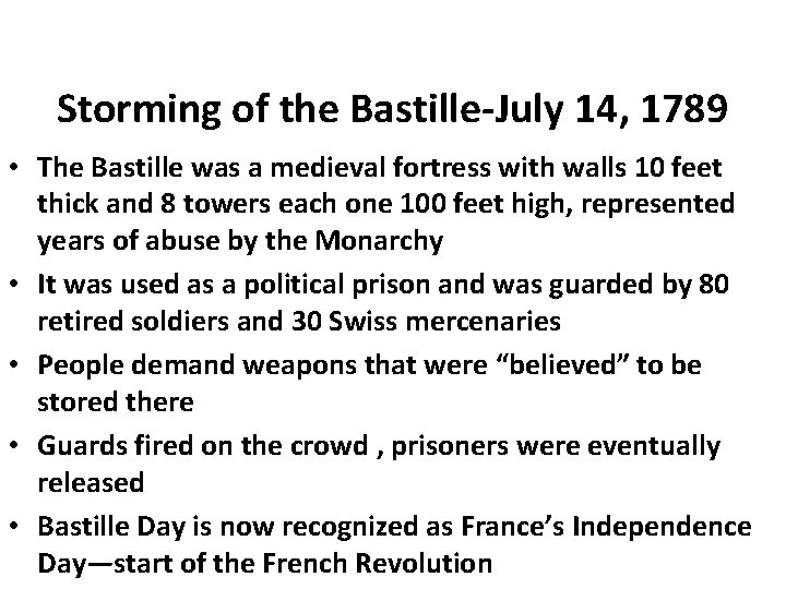 Storming of the Bastille-July 14, 1789 • The Bastille was a medieval fortress with