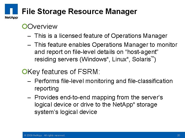 File Storage Resource Manager ¡Overview – This is a licensed feature of Operations Manager