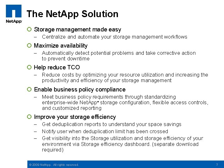 The Net. App Solution ¡ Storage management made easy – Centralize and automate your