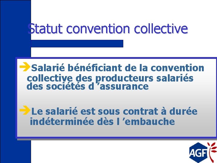 Statut convention collective èSalarié bénéficiant de la convention collective des producteurs salariés des sociétés