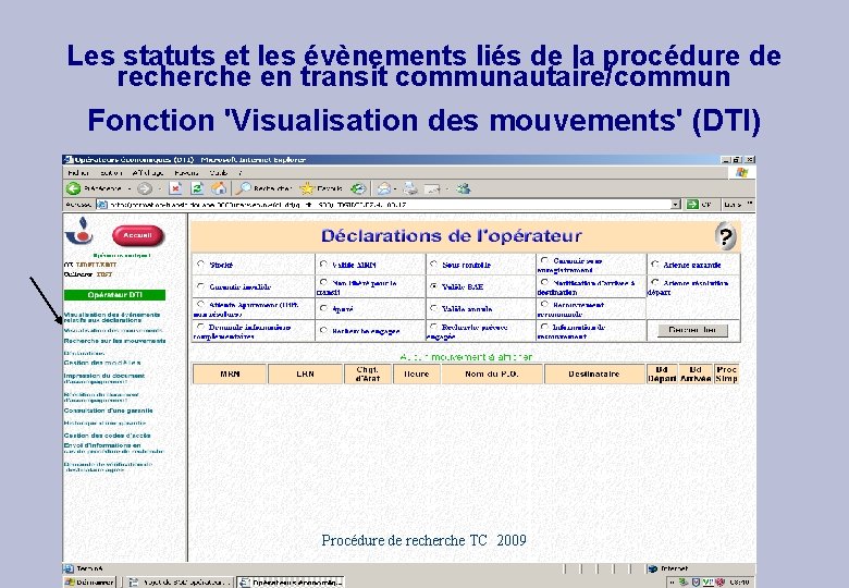 Les statuts et les évènements liés de la procédure de recherche en transit communautaire/commun