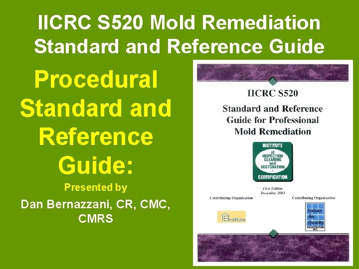IICRC S 520 Mold Remediation Standard and Reference