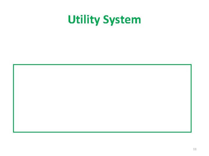 Utility System 11 
