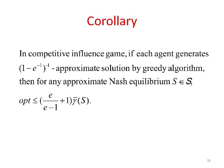 Corollary 38 