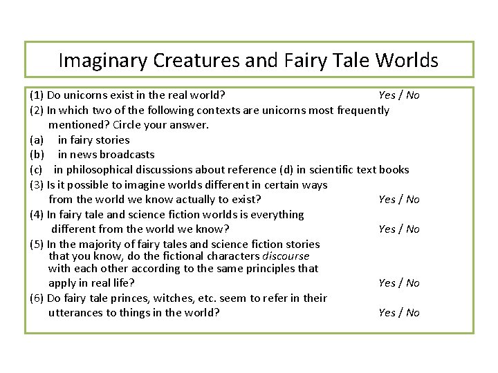 Imaginary Creatures and Fairy Tale Worlds (1) Do unicorns exist in the real world?