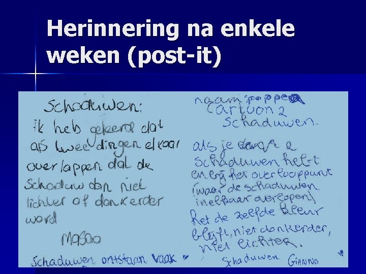 Herinnering na enkele weken (post-it) 