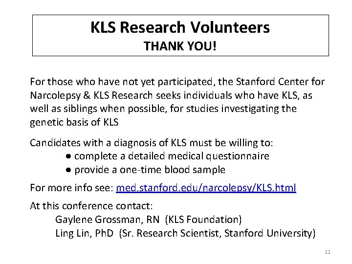 KLS Research Volunteers THANK YOU! For those who have not yet participated, the Stanford