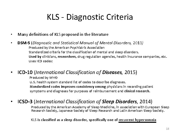 KLS - Diagnostic Criteria • Many definitions of KLS proposed in the literature •