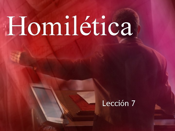 Homilética Lección 7 