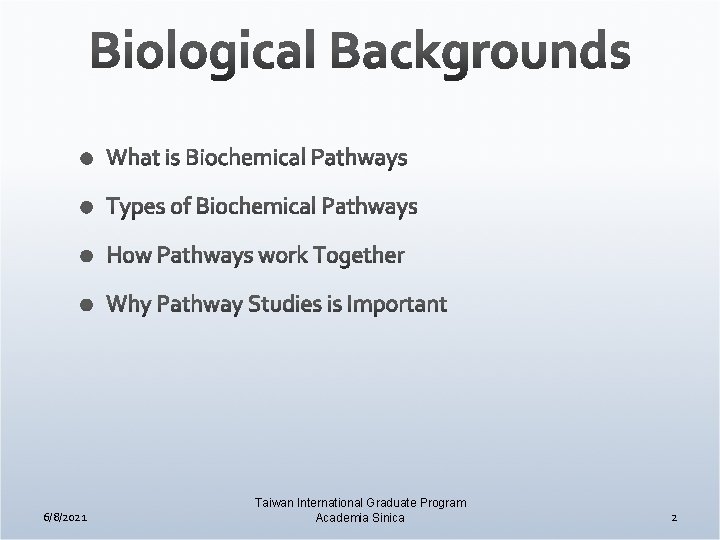 6/8/2021 Taiwan International Graduate Program Academia Sinica 2 