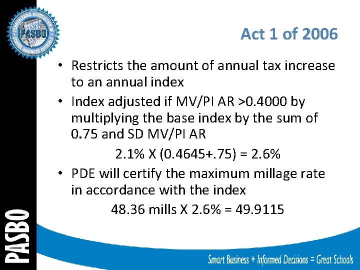 Act 1 of 2006 • Restricts the amount of annual tax increase to an