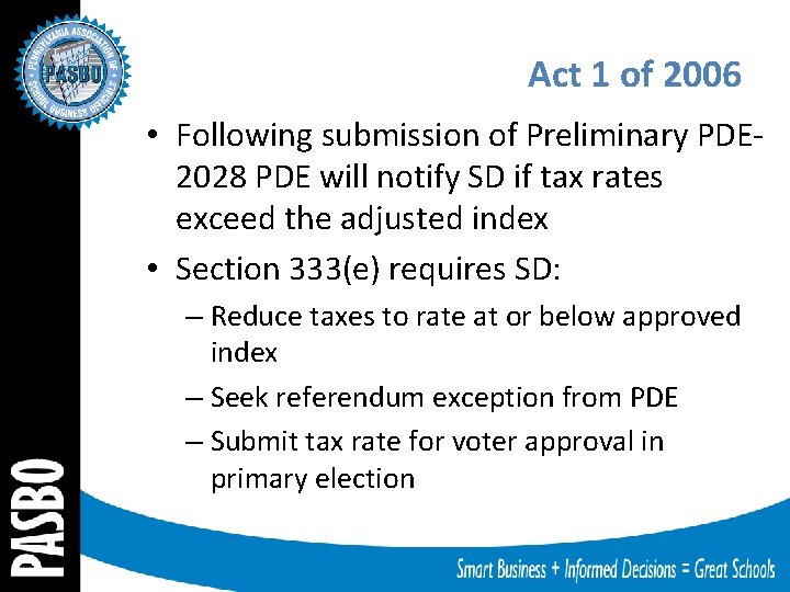 Act 1 of 2006 • Following submission of Preliminary PDE 2028 PDE will notify