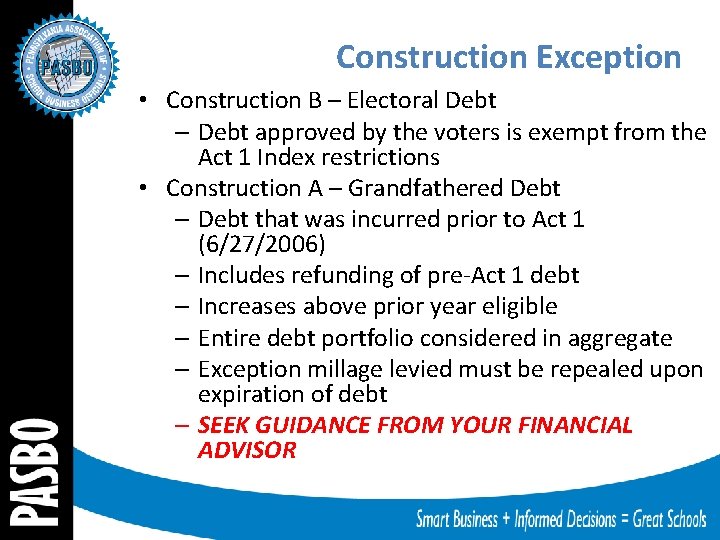 Construction Exception • Construction B – Electoral Debt – Debt approved by the voters