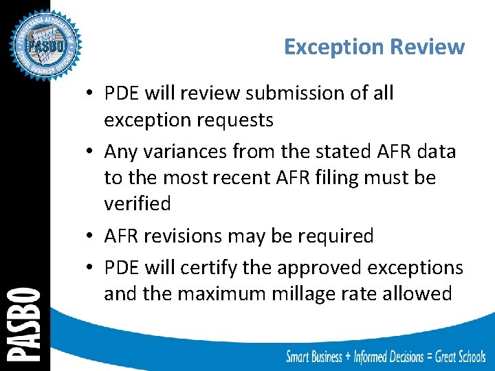 Exception Review • PDE will review submission of all exception requests • Any variances