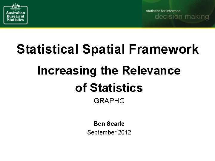 Statistical Spatial Framework Increasing the Relevance of Statistics