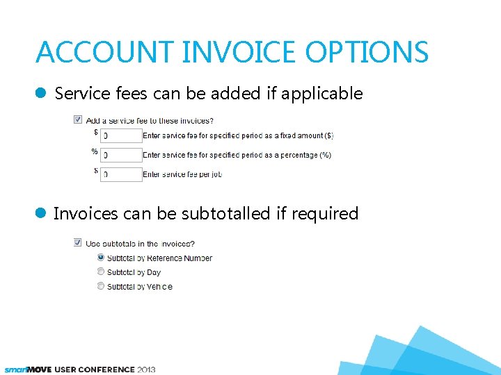 ACCOUNT INVOICE OPTIONS Service fees can be added if applicable Invoices can be subtotalled
