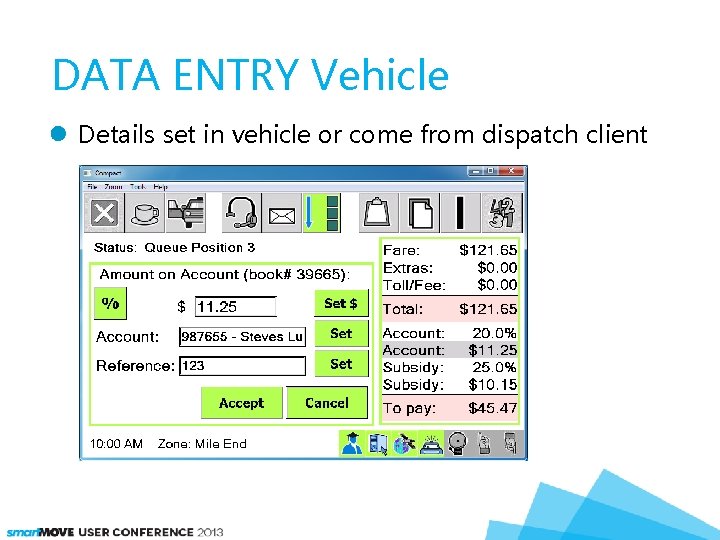 DATA ENTRY Vehicle Details set in vehicle or come from dispatch client 