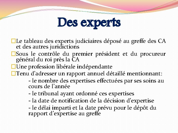 Des experts �Le tableau des experts judiciaires déposé au greffe des CA et des
