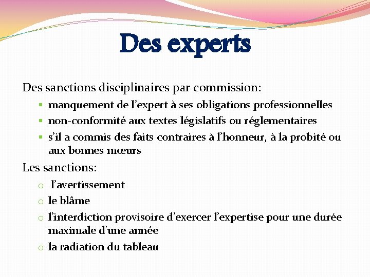 Des experts Des sanctions disciplinaires par commission: § manquement de l’expert à ses obligations
