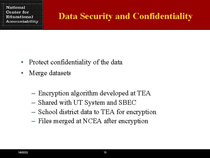 Data Security and Confidentiality • Protect confidentiality of the data • Merge datasets –