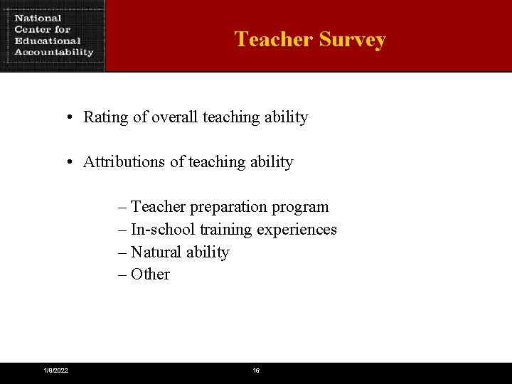 Teacher Survey • Rating of overall teaching ability • Attributions of teaching ability –