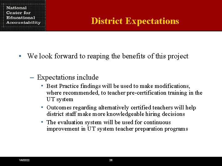 District Expectations • We look forward to reaping the benefits of this project –