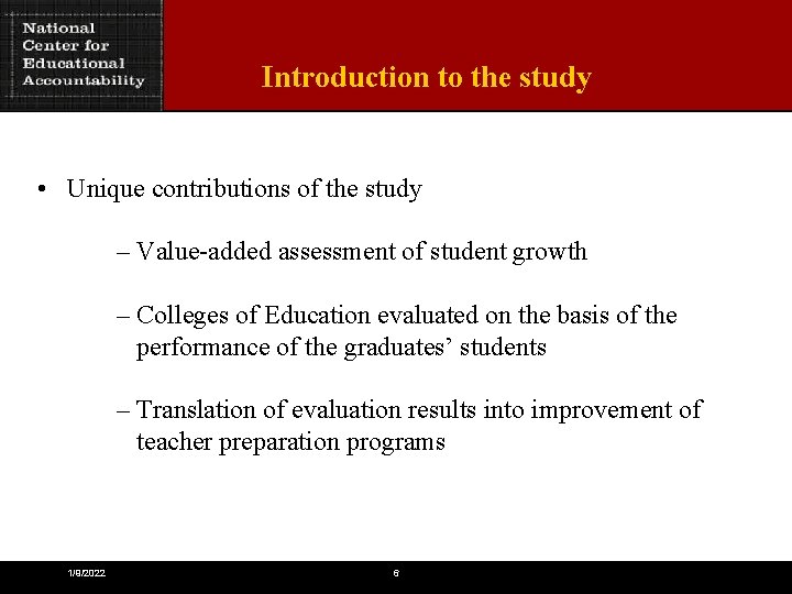 Introduction to the study • Unique contributions of the study – Value-added assessment of