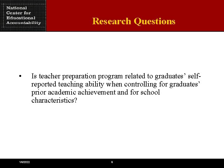 Research Questions • 1/9/2022 Is teacher preparation program related to graduates’ selfreported teaching ability