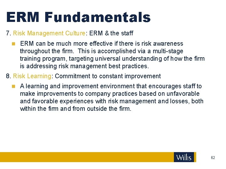 ERM Fundamentals 7. Risk Management Culture: ERM & the staff ERM can be much