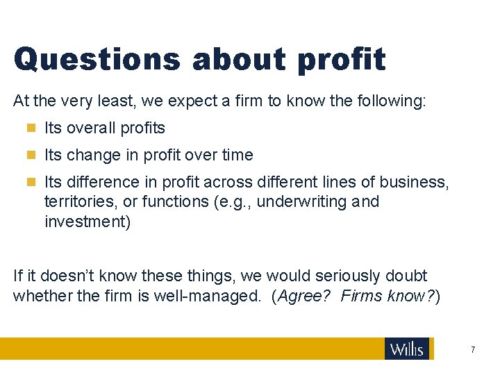 Questions about profit At the very least, we expect a firm to know the