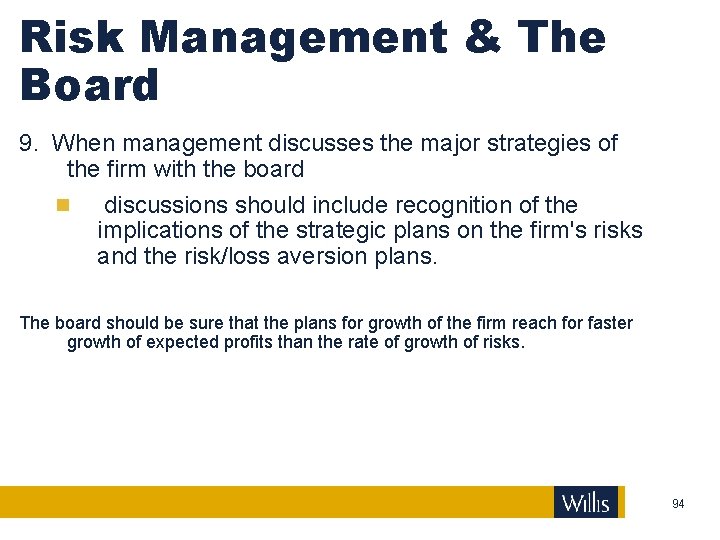 Risk Management & The Board 9. When management discusses the major strategies of the